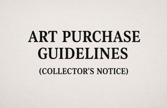 Art Purchase Guidelines (Collector’s Notice)